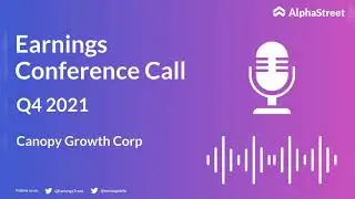 WEED Stock | Canopy Growth Corporation Q4 2021 Earnings Call