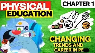 CLASS 11 PHYSICAL EDUCATION CHAPTER 1 TRENDS & CAREERS IN ANIMITED WAY 