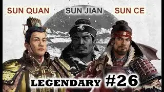🎥 Total war: Three Kingdoms (LEGENDARY) #26:T&ocirc;n Ki&ecirc;n gi&agrave; qu&aacute; đi bụi, chống lại cả Đại Lục