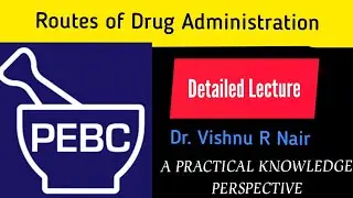 Routes of Drug Administration | A Practical Knowledge Perspective