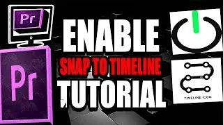 How To Enable Snap To Timeline Premiere Pro (Step by Step Guide &ndash; Full Tutorial)