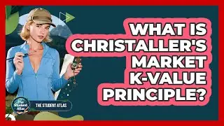 What Is Christaller's Market K-Value Principle?