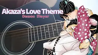 「Akaza's Love Theme」- Demon Slayer: Infinity Castle Movie OST - Guitar cover