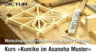 Kumiko im Asanoha Muster - Workshop-Impressionen vom Kurs mit Hauke Schmidt #dictum #kurswerkstatt