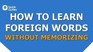Stop Memorizing! Learn Foreign Words the Smart & Effortless Way