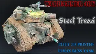 Making my own Steel Tread! Warhammer 40K Full 3D Printed Leman Russ Demolisher Tank