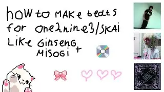 how to make beats like ginseng,misogi,skai,one2nine3 (2026!!!)
