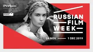 Russian Film Week in the UK / Trailer / 2019