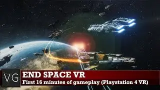 End Space VR (PSVR) - first 16 minutes of gameplay. No commentary.