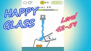 Happy Glass Fun Gameplay Walkthrough| Levels 42-59 | Draw Lines To Fill The Glass
