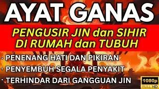 AYAT RUQYAH PENGUSIR JIN SETAN SIHIR PENGGANGGU RUMAH DAN KELUARGA PALING AMPUH