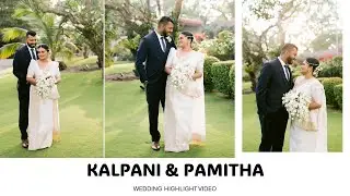 Wedding Highlight - Kalpani & Pamitha