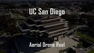 University California San Diego UCSD from the Air - Aerial Drone Film Reel