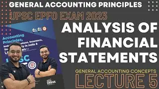 L5 - General Accounting Principles For UPSC EPFO APFC |  Aman Sharma | NCERT | Financial Statements