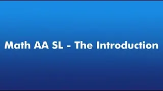 Introduction to IB Math Analysis & Approaches SL