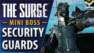 The Surge - Mini Boss - CREO Security Guards - Central Station