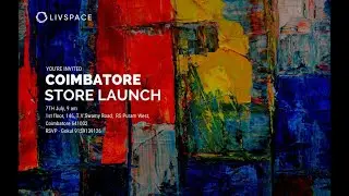 LIVSPACE | COIMBATORE STORE LAUNCH