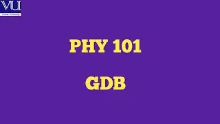 phy 101 GDB
