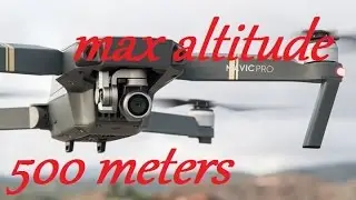 DJI Mavic pro max altitude test 500 meters