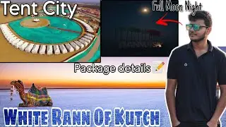 The Great RANN of Kutch - One of the world's largest SALT DESERT | Rann Utsav 2023 | Package Details