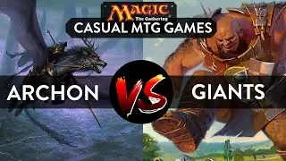 MTG GAMEPLAY: ARCHONS VS GIANTS