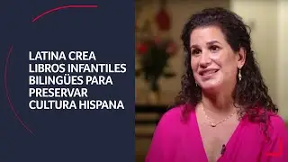 Esta latina orgullosa de su cultura crea libros infantiles biling&uuml;es