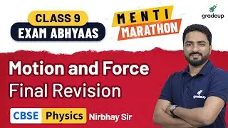 Motion and Force: Final Revision | CBSE | Class 9 Physics | Nirbhay Sir | NCERT | Gradeup
