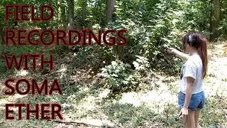 SOMA Ether | Field recording the EMF
