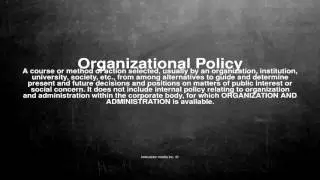 Medical vocabulary: What does Organizational Policy mean