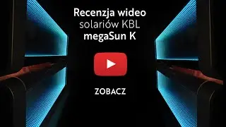Recenzja solarium K6 / K7 KBL megaSun. Plusy i minusy. [PL]