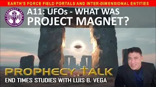 A11: UFO's - WHAT WAS PROJECT MAGNET?