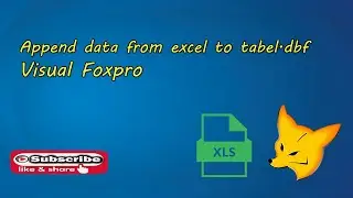 Append from excel  Visual Foxpro