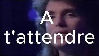 Traduction Richard Marx Right here waiting=Attendre ici