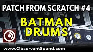 How to Hans Zimmer Batman Drums - Massive Tutorial - Patch From Scratch #4