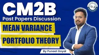 CM2B Past Papers Discussion | Mean Variance Portfolio Theory Explained | The Academic Junction