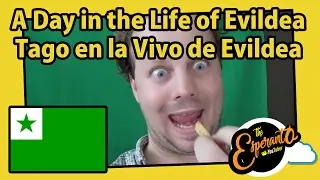 A Day in the Life of Evildea | Tago en la Vivo de Evildea #Esperanto