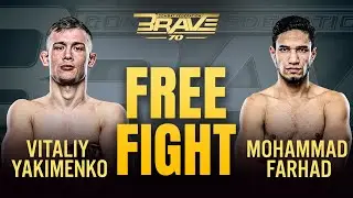 Vitaliy Yakimenko vs Mohammad Farhad | FULL FIGHT | BRAVE CF 70