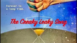 The Creaky Leaky Song - origin unknown!