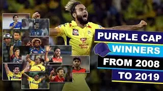 IPL PURPLE CAP WINNER'S 2008-19!!!