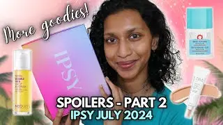 IPSY JULY 2024 SPOILERS - Part 2 - Some awesome goodies are coming our way!
