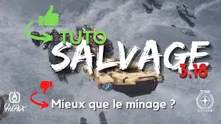 Star Citizen - Tuto Salvage 3.18  - Comment ça marche et est-ce mieux que le minage ?