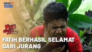 Fatih Masih Selamat Setelah Jatuh dari Jurang  | FATIH DI KAMPUNG JAWARA | EPS. 116