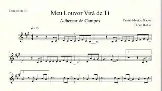 Partitura MEU LOUVOR VIRÁ DE TÍ - Adhemar de Campos - Trompete