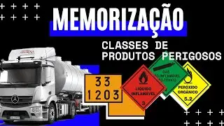 PRODUTOS PERIGOSOS, MEMORIZE AS CLASSES DOS PRODUTOS PERIGOSOS  DE FORMA RÁPIDA