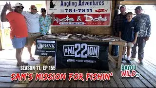 Bayou Wild [ep 155] SAM'S MISSION FOR FISHIN' | Bayou Wild Season 11 | Full episode | Mission 22
