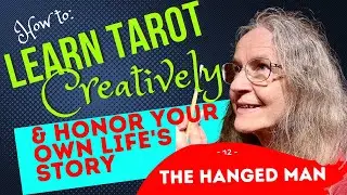 How to Learn Tarot & Honor Your Life's Story - The Hanged Man