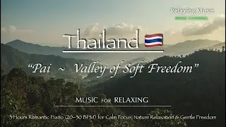 Pai: Valley of Soft Freedom | 3 Hours Romantic Piano (20&ndash;30 BPM) for Calm Focus, Nature Relaxation