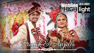 II Wedding Highlight 2022II Pratik & Anjali II 17- 2 -2022 Tredishional Cem Highlight