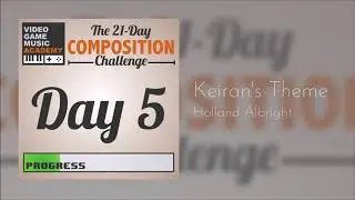 Keiran's Theme - 21 days of VGM October 2019: Day 5