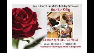 Rose Kilby 80th Birthday Party Zoom Celebration